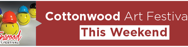 Cottonwood Art Festival is this Weekend 