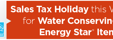 Sales Tax Holiday this Weekend for Water Conserving and Energy Star® Items