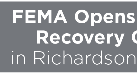 FEMA Opens Disaster Recovery Centers in Richardson, Garland