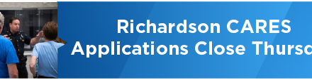 Richardson CARES Applications Close Thursday 