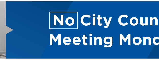 No City Council Meeting Monday  