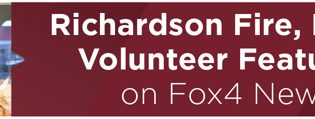 Richardson Fire, Police Volunteer Featured on Fox4 News 