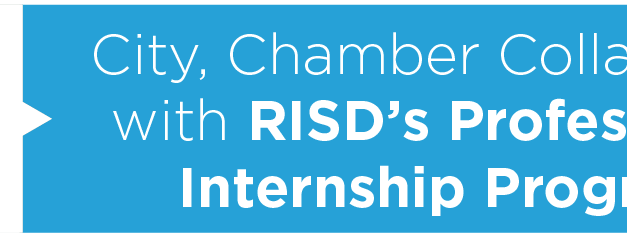City, Chamber Collaborate with RISD’s Professional Internship Program 