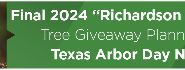 Final 2024 Richardson Replants Tree Giveaway Planned for Texas Arbor Day Nov. 1 