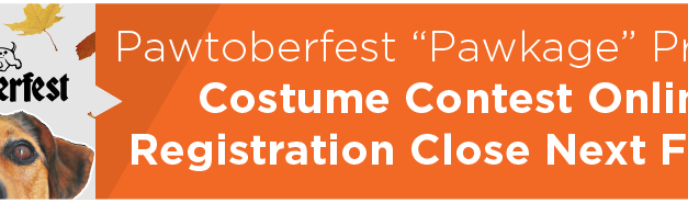 Pawtoberfest “Pawkage” Presale, Costume Contest and Puppy Yoga Online Registration Close Next Friday 