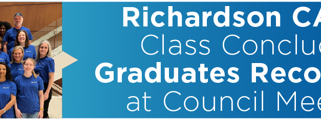 Richardson CARES Class Concludes, Graduates Recognized at Council Meeting 