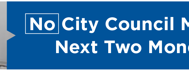 No City Council Meeting Next Two Mondays 