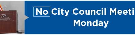 No City Council Meeting Monday 