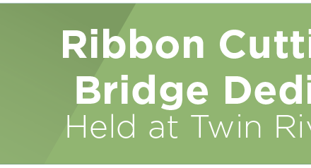 Ribbon Cutting, Bridge Dedication Held at Twin Rivers Park 