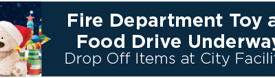 Fire Department Toy and Food Drive Underway; Drop Off Items at City Facilities 