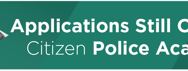 Applications Still Open for Citizen Police Academy