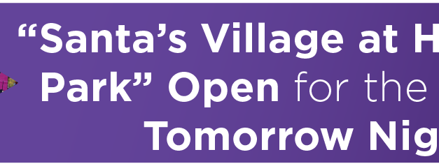 “Santa’s Village at Huffhines Park” Open for the Season Tomorrow Night