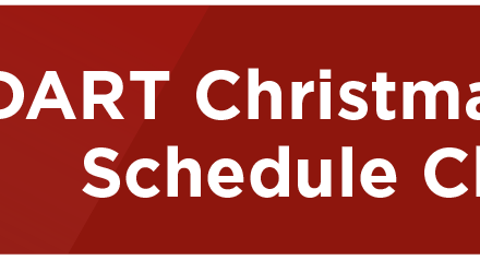 DART Announces Christmas Holiday Schedule Changes