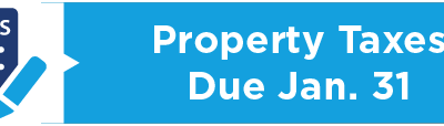 Property Taxes Due Jan. 31