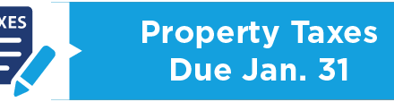 Property Taxes Due Jan. 31  