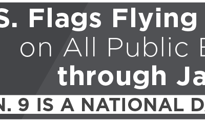 U.S. Flags Flying at Half-Staff on All Public Buildings through Jan. 28; Jan. 9 is a National Day of Mourning