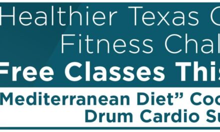 Healthier Texas Community Fitness Challenge: Free Classes This Weekend:  “Mediterranean Diet” Cooking Tomorrow, Drum Cardio Sunday 