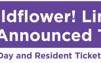 Wildflower! Lineup To Be Announced Tuesday; Single Day and Resident Tickets Go On Sale Same Day 