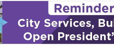 Reminder: City Services, Buildings Open President’s Day 
