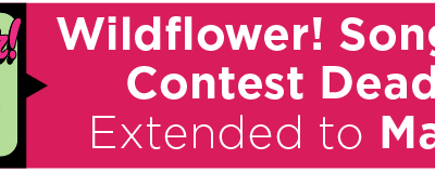 Wildflower! Songwriter Contest Deadline Extended to March 9 