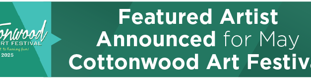 Featured Artist Announced for May Cottonwood Art Festival 