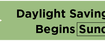 Daylight Saving Time Begins Sunday 