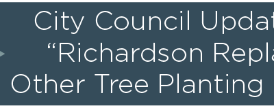 City Council Updated on “Richardson Replants,” Other Tree Planting Projects 
