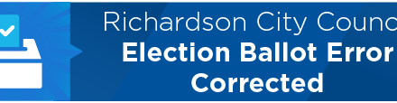 Richardson City Council Election Ballot Error Corrected 