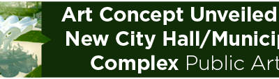 Art Concept Unveiled for New City Hall/Municipal Complex Public Art 