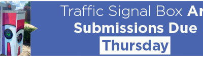 Traffic Signal Box Art Submissions Due Thursday 