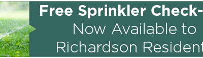 Free Sprinkler Check-ups Now Available to Richardson Residents 