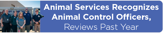 Animal Services Recognizes Animal Control Officers, Reviews Past Year 