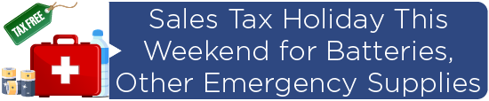 Sales Tax Holiday This Weekend for Batteries, Other Emergency Supplies 