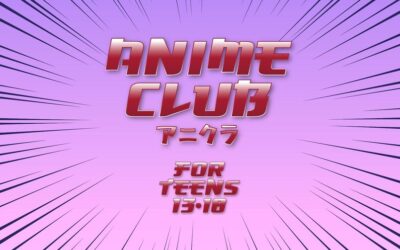 Teen Program: Animé Club Thursday 