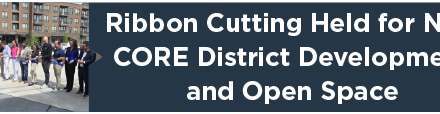 Ribbon Cutting Held for New CORE District Development and Open Space 