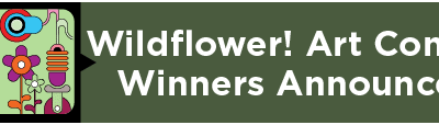Wildflower! Art Contest Winners Announced 