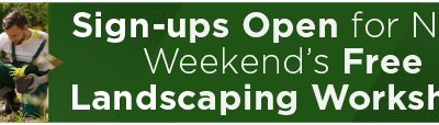 Sign-ups Open for Next Weekend’s Free Landscaping Workshop; Part of City’s New “Home Sweet Home” Program