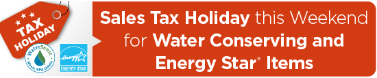 Sales Tax Holiday this Weekend for Water Conserving, Energy Star Items 