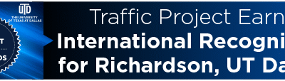 Traffic Project Earns International Recognition for Richardson, UT Dallas