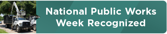 National Public Works Week Recognized 