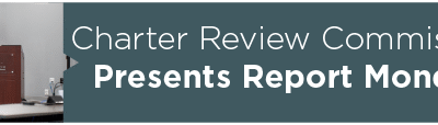 Charter Review Commission Presents Report Monday  
