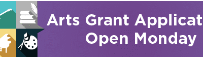 Arts Grant Applications Open Monday 