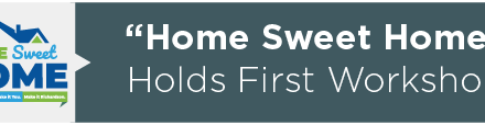 “Home Sweet Home” Holds First Workshop 