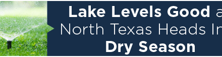 Lake Levels Good as North Texas Heads into Dry Season 