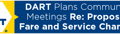 DART Plans Community Meetings Re: Proposed Fare and Service Changes  