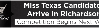 Miss Texas Candidates Arrive in Richardson; Competition Begins Next Week 