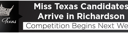 Miss Texas Candidates Arrive in Richardson; Competition Begins Next Week 