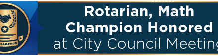 Rotarian, Math Champion Honored at City Council Meeting 