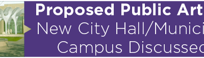 Proposed Public Art for New City Hall/Municipal Campus Discussed 