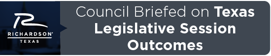 Council Briefed on Texas Legislative Session Outcomes 